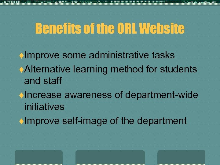 Benefits of the ORL Website t. Improve some administrative tasks t. Alternative learning method