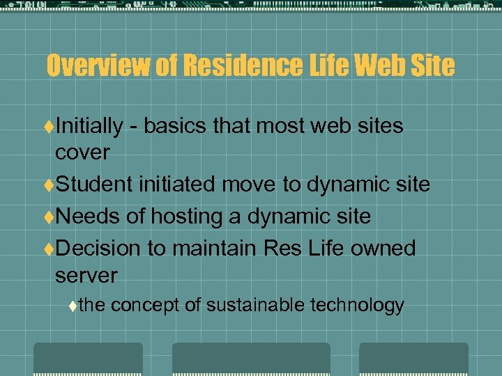 Overview of Residence Life Web Site t. Initially - basics that most web sites