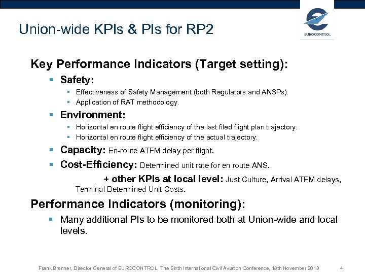 Union-wide KPIs & PIs for RP 2 Key Performance Indicators (Target setting): § Safety: