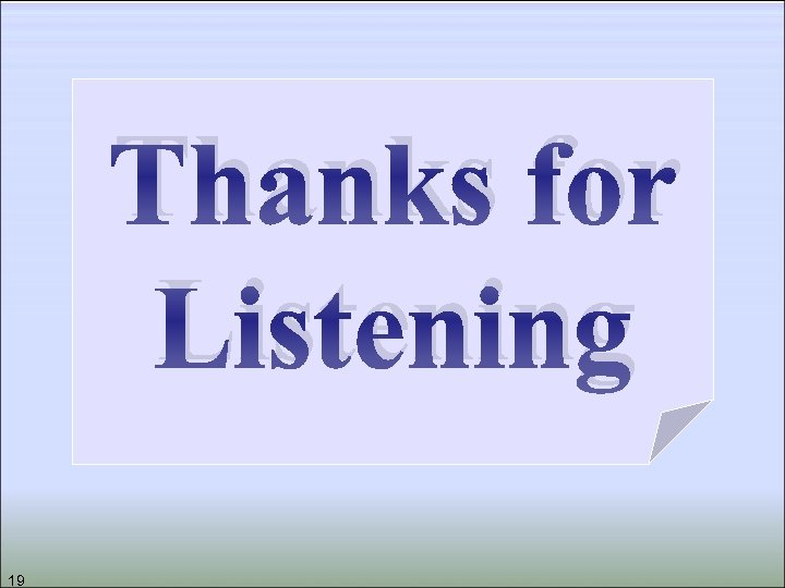 Thanks for Listening 19 