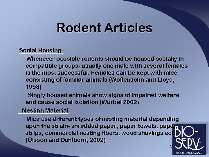 Rodent Articles Social Housing. Whenever possible rodents should be housed socially in compatible groups-