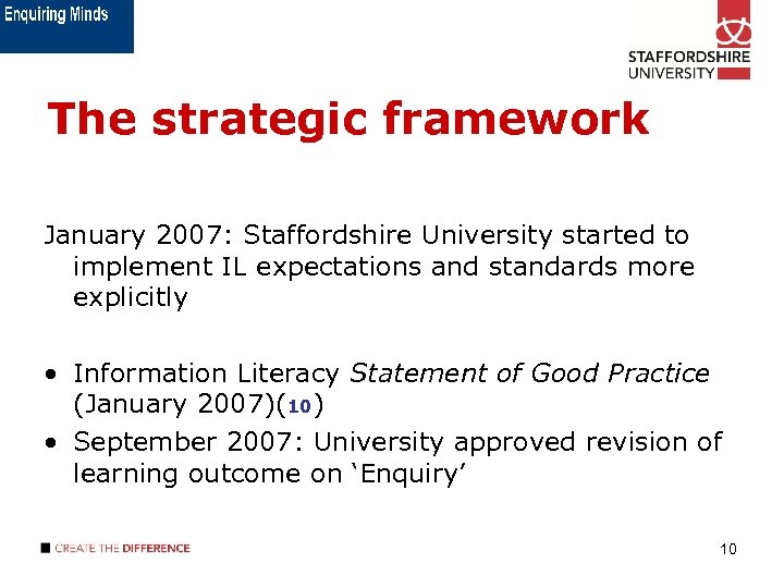 The strategic framework January 2007: Staffordshire University started to implement IL expectations and standards