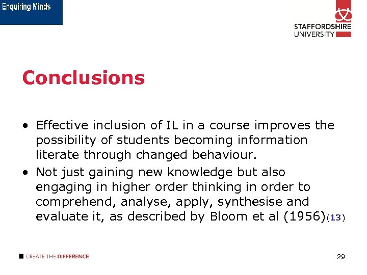 Conclusions • Effective inclusion of IL in a course improves the possibility of students