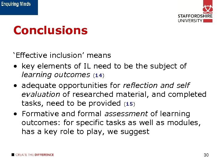 Conclusions ‘Effective inclusion’ means • key elements of IL need to be the subject