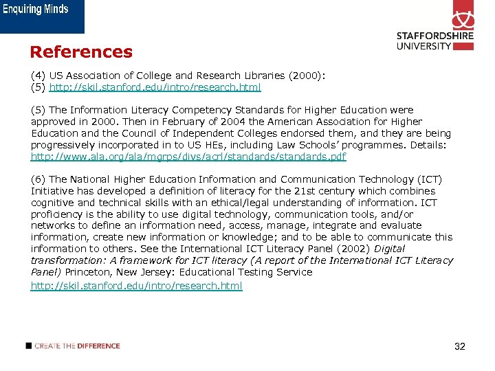 References (4) US Association of College and Research Libraries (2000): (5) http: //skil. stanford.