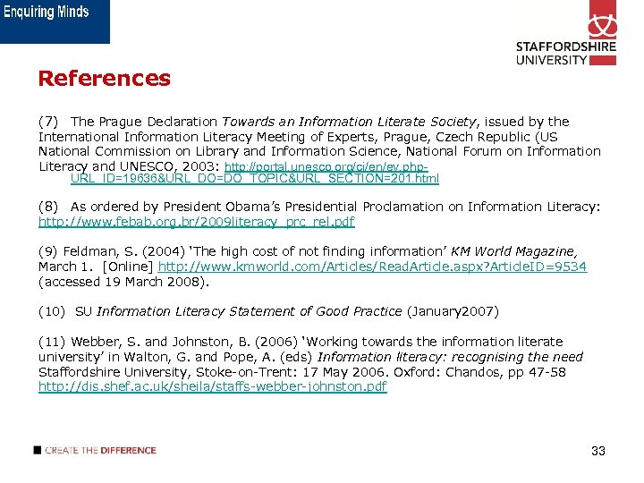 References (7) The Prague Declaration Towards an Information Literate Society, issued by the International