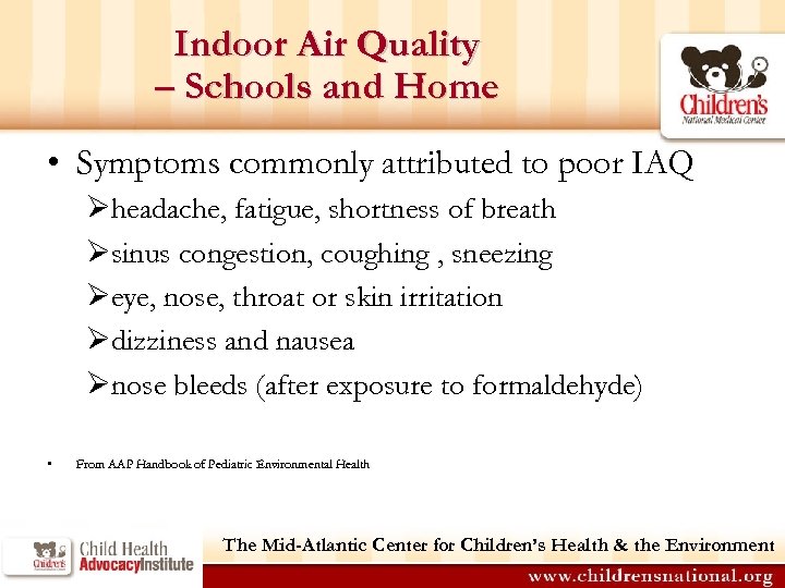 Indoor Air Quality – Schools and Home • Symptoms commonly attributed to poor IAQ