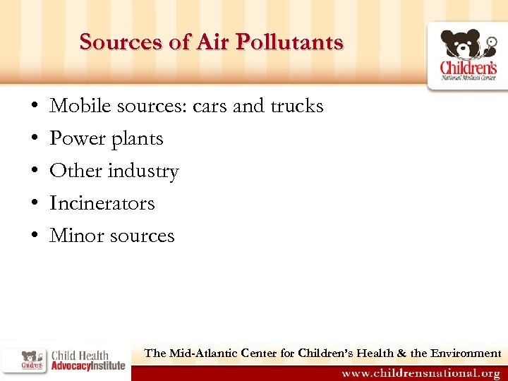 Sources of Air Pollutants • • • Mobile sources: cars and trucks Power plants