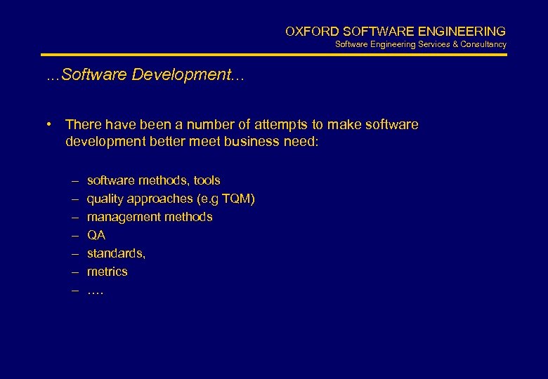 OXFORD SOFTWARE ENGINEERING Software Engineering Services & Consultancy . . . Software Development. .