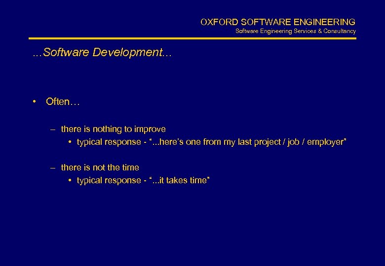 OXFORD SOFTWARE ENGINEERING Software Engineering Services & Consultancy . . . Software Development. .