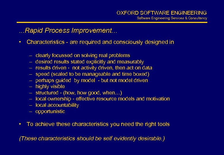 OXFORD SOFTWARE ENGINEERING Software Engineering Services & Consultancy . . . Rapid Process Improvement.