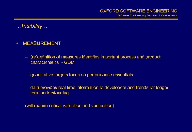 OXFORD SOFTWARE ENGINEERING Software Engineering Services & Consultancy . . . Visibility. . .