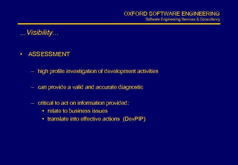 OXFORD SOFTWARE ENGINEERING Software Engineering Services & Consultancy . . . Visibility. . .