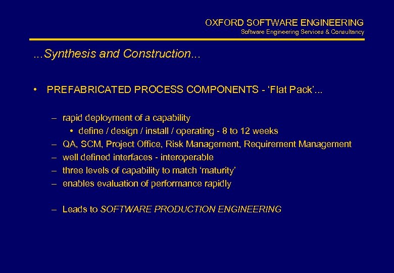 OXFORD SOFTWARE ENGINEERING Software Engineering Services & Consultancy . . . Synthesis and Construction.
