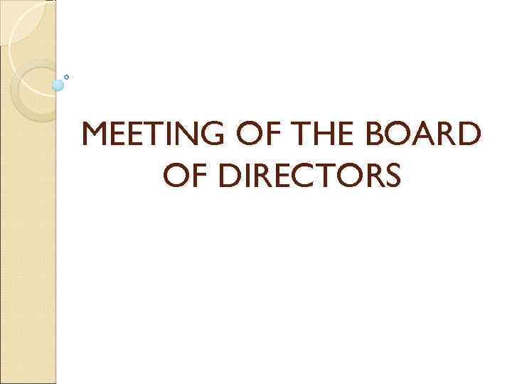 MEETING OF THE BOARD OF DIRECTORS 