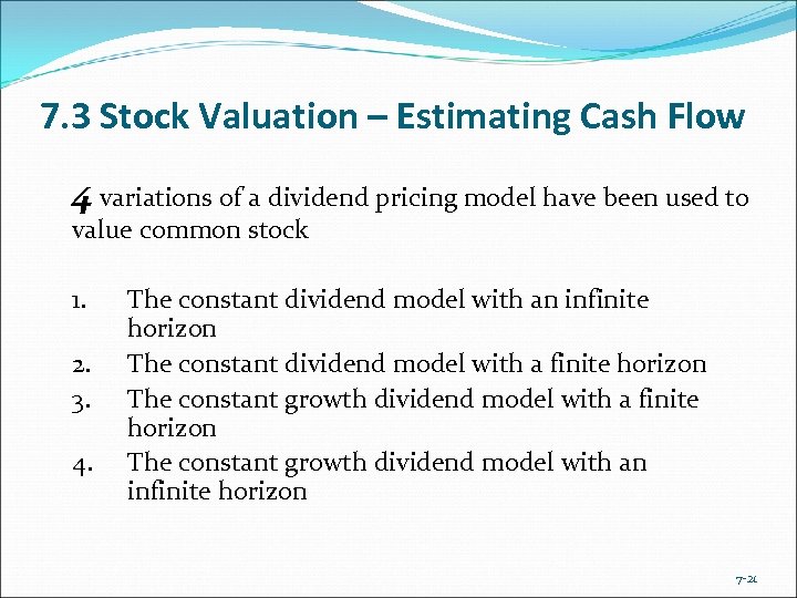 7. 3 Stock Valuation – Estimating Cash Flow 4 variations of a dividend pricing