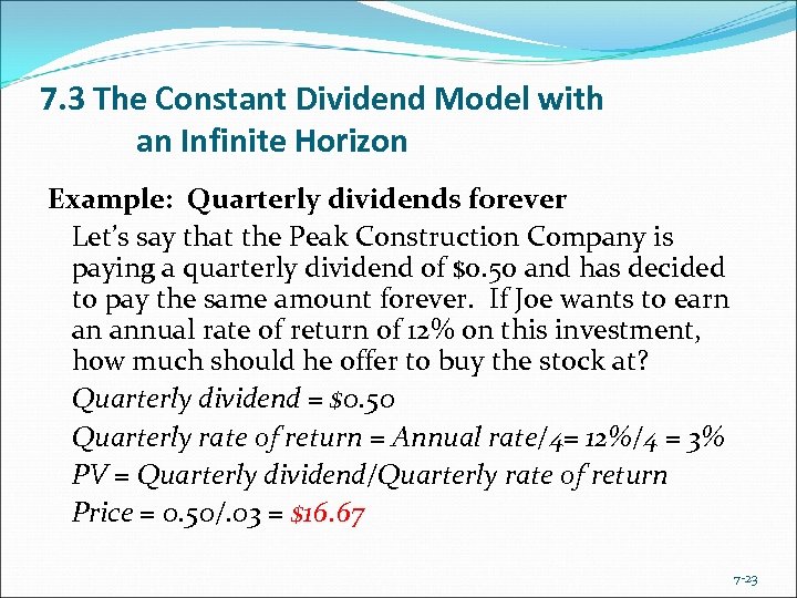 7. 3 The Constant Dividend Model with an Infinite Horizon Example: Quarterly dividends forever