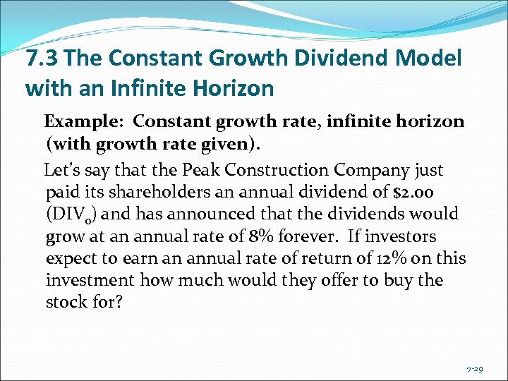 7. 3 The Constant Growth Dividend Model with an Infinite Horizon Example: Constant growth