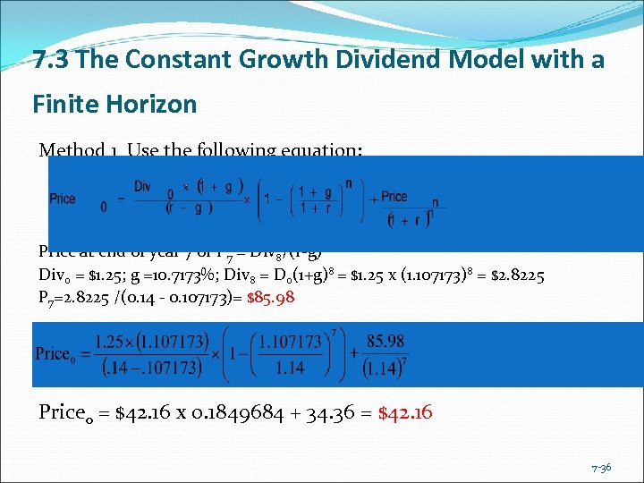 7. 3 The Constant Growth Dividend Model with a Finite Horizon Method 1 Use