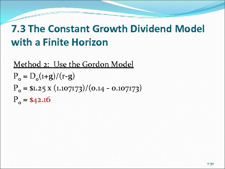 7. 3 The Constant Growth Dividend Model with a Finite Horizon Method 2: Use