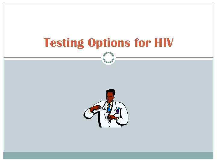 Testing Options for HIV 