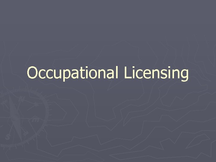 Occupational Licensing 