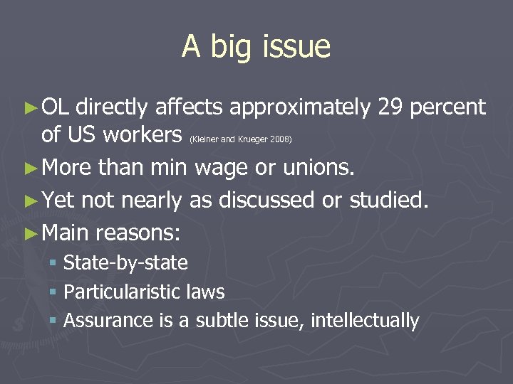 A big issue ► OL directly affects approximately 29 percent of US workers ►