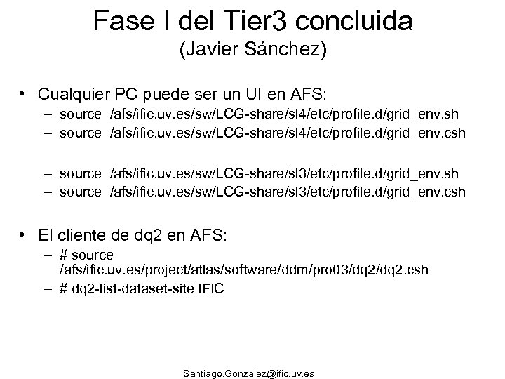 Fase I del Tier 3 concluida (Javier Sánchez) • Cualquier PC puede ser un