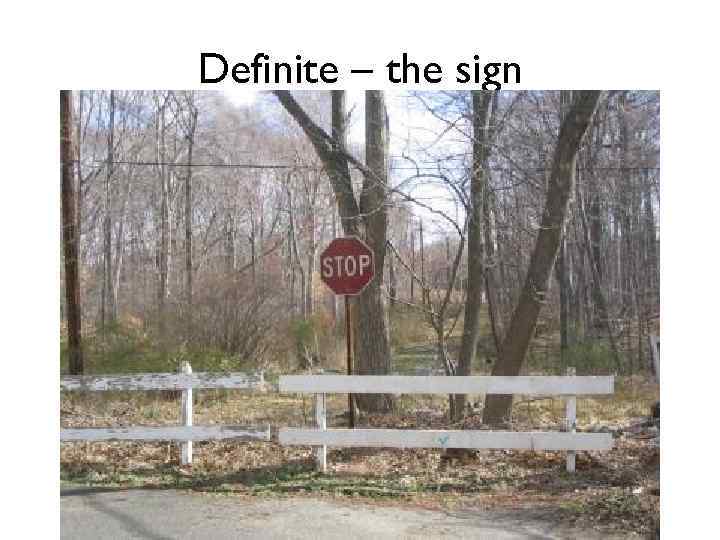 Definite – the sign 