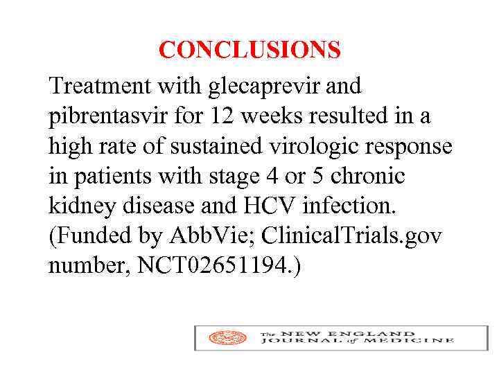 CONCLUSIONS Treatment with glecaprevir and pibrentasvir for 12 weeks resulted in a high rate