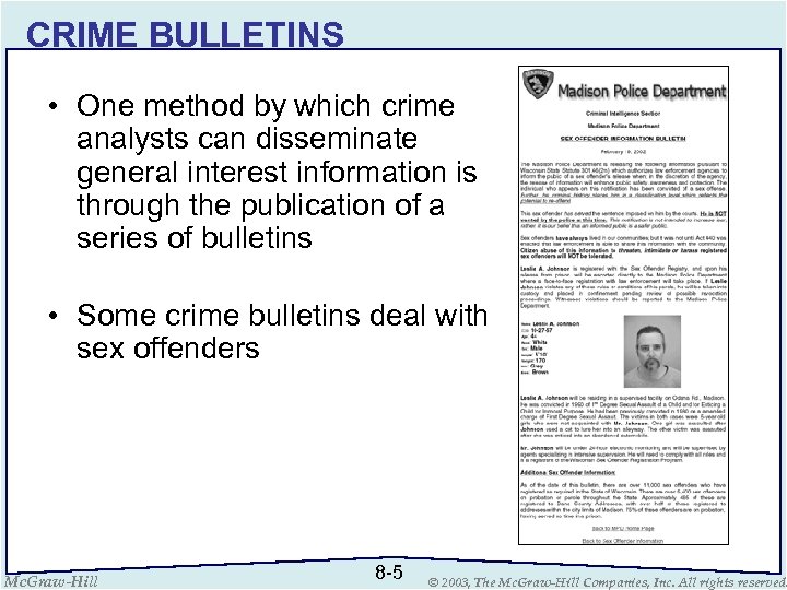 CRIME BULLETINS • One method by which crime analysts can disseminate general interest information