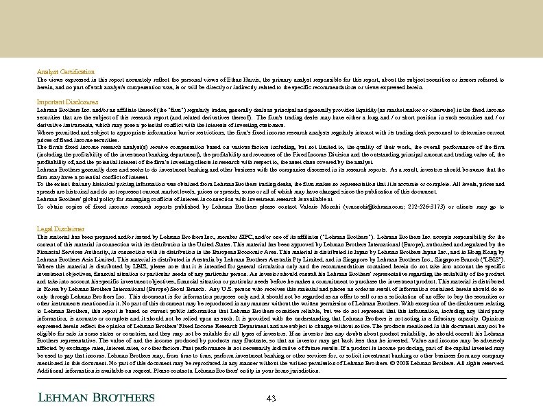 Analyst Certification The views expressed in this report accurately reflect the personal views of