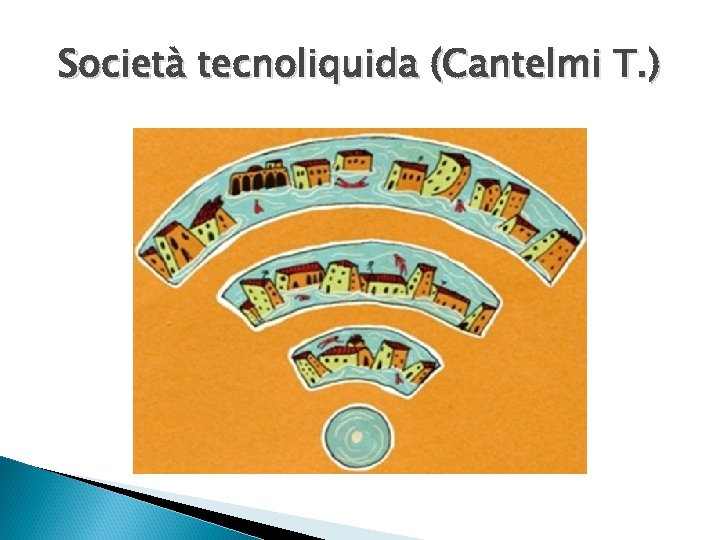 Società tecnoliquida (Cantelmi T. ) 