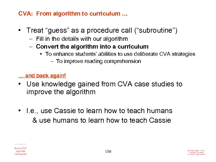CVA: From algorithm to curriculum … • Treat “guess” as a procedure call (“subroutine”)