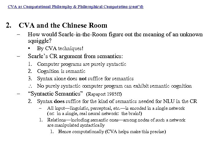 CVA as Computational Philosophy & Philosophical Computation (cont’d) 2. CVA and the Chinese Room