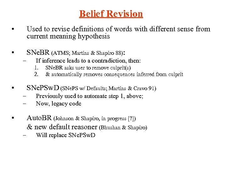 Belief Revision • Used to revise definitions of words with different sense from current