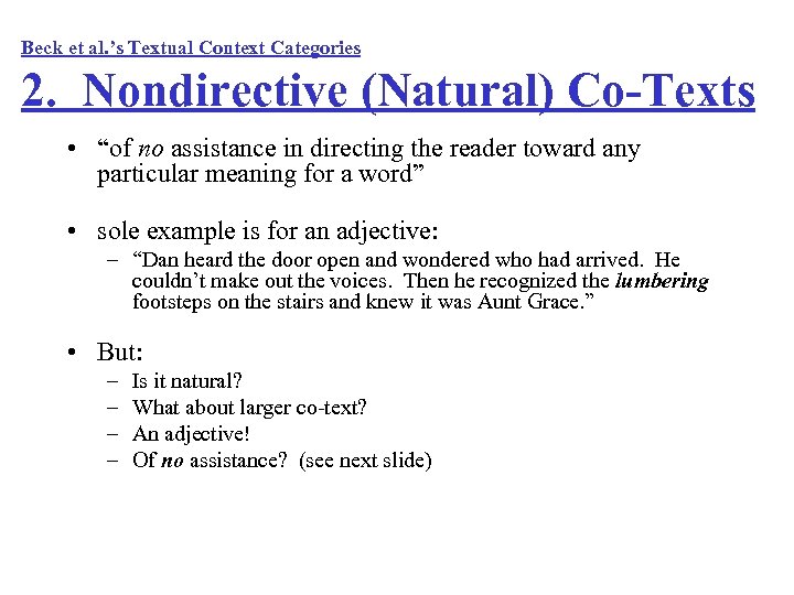 Beck et al. ’s Textual Context Categories 2. Nondirective (Natural) Co-Texts • “of no