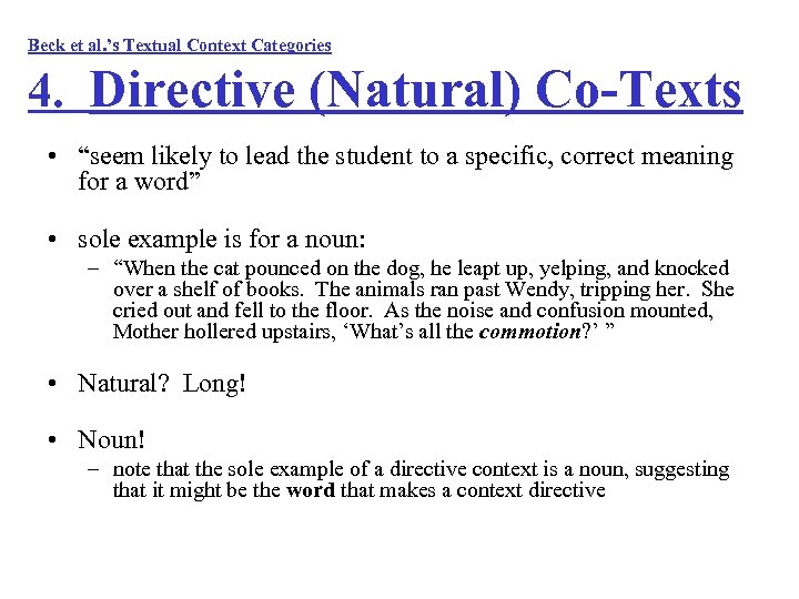 Beck et al. ’s Textual Context Categories 4. Directive (Natural) Co-Texts • “seem likely