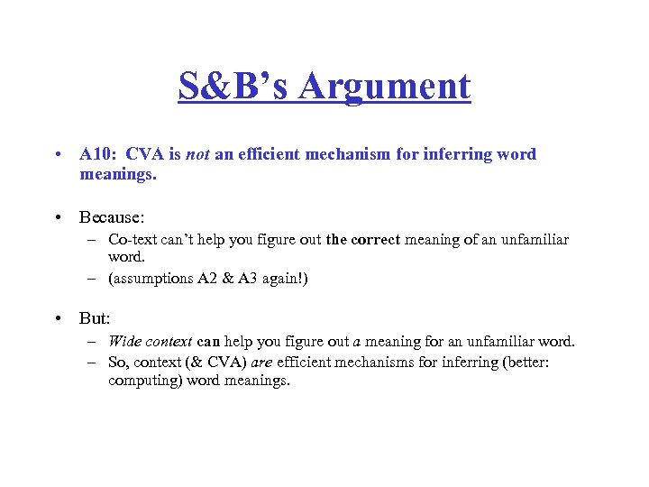 S&B’s Argument • A 10: CVA is not an efficient mechanism for inferring word