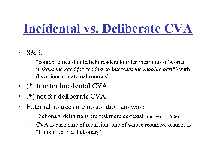 Incidental vs. Deliberate CVA • S&B: – “context clues should help readers to infer