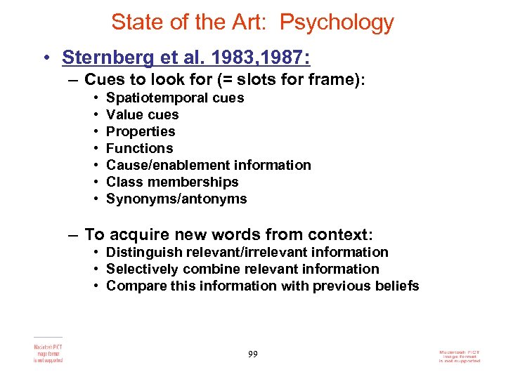 State of the Art: Psychology • Sternberg et al. 1983, 1987: – Cues to