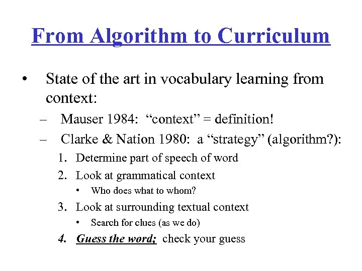 From Algorithm to Curriculum • State of the art in vocabulary learning from context: