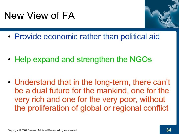 New View of FA • Provide economic rather than political aid • Help expand