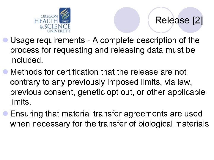 Release [2] l Usage requirements - A complete description of the process for requesting