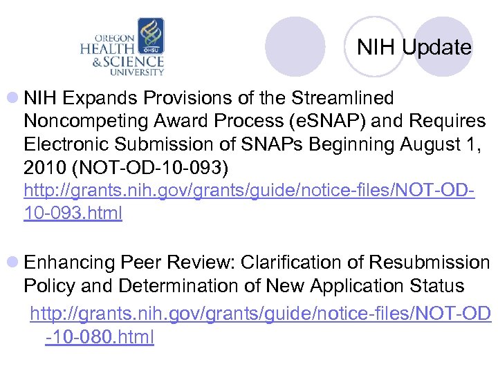 NIH Update l NIH Expands Provisions of the Streamlined Noncompeting Award Process (e. SNAP)