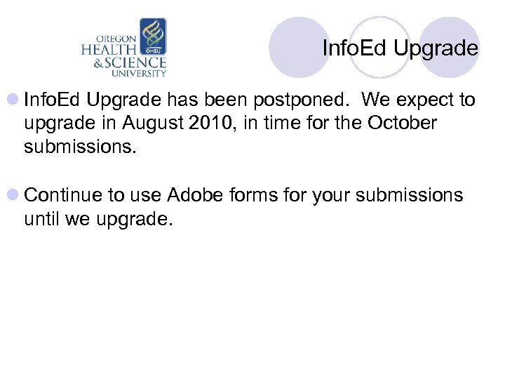 Info. Ed Upgrade l Info. Ed Upgrade has been postponed. We expect to upgrade