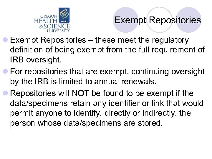 Exempt Repositories l Exempt Repositories – these meet the regulatory definition of being exempt