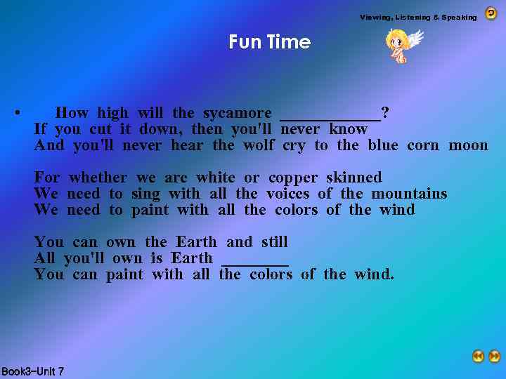 Viewing, Listening & Speaking Fun Time • How high will the sycamore ______? If