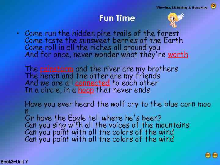 Viewing, Listening & Speaking Fun Time • Come run the hidden pine trails of