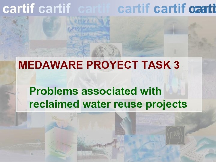 cartif cartif carti cart MEDAWARE PROYECT TASK 3 Problems associated with reclaimed water reuse
